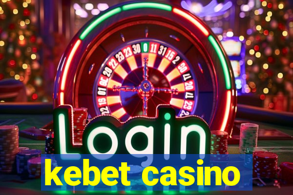 kebet casino